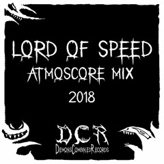 Lord Of Speed | Atmoscore Mix | 2018