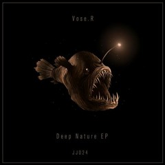 PREMIERE: Vose.R - Deep Nature [JJ024]
