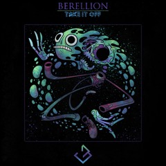 Berellion - Take It Off