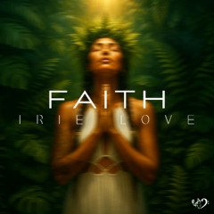 Irie Love - Faith