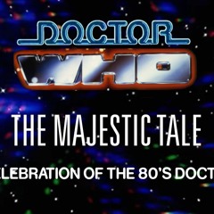 Doctor Who: The Majestic Tale (1980s)