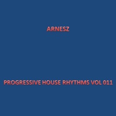 Arnesz - Progressive House Rhythms Vol 011
