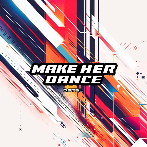 PREMIERE : DSTBL- Make Her Dance
