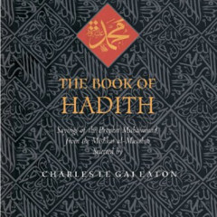 [Access] EPUB 📌 The Book of Hadith: Sayings of the Prophet Muhammad from the Mishkat