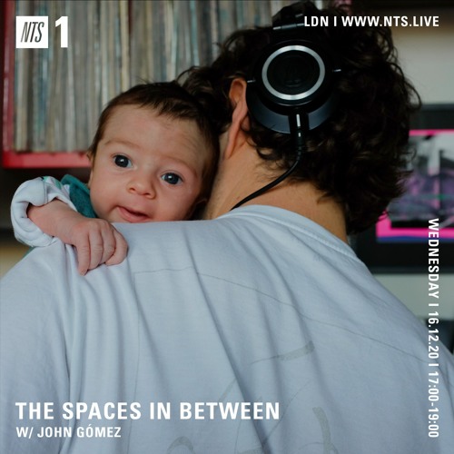 The Spaces in Between // NTS // Episode 09