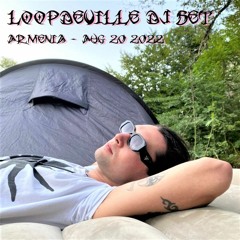 Loopdeville Dj set, Armenia - Aug 20 2022