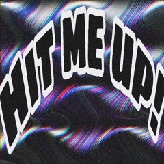 Hit Me Up Ft. s1arkid and BrokenStacks