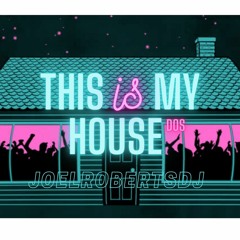 THIS is MY HOUSE! # DOS