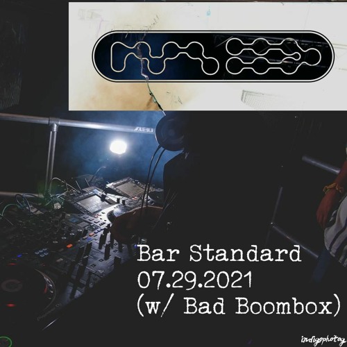 mort.domed @ Bar Standard (w / Bad Boombox) 07.29.2021