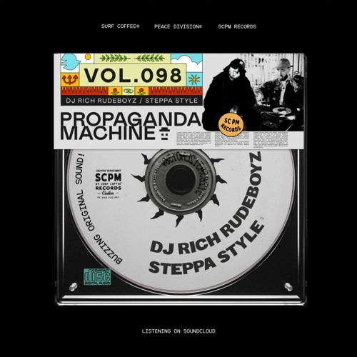 Propaganda Machine by Surf Coffee x Rich Rudeboyz X Steppa Style 098!