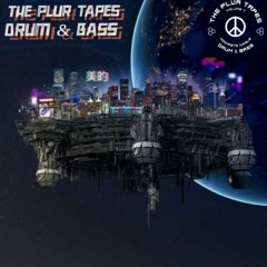 THE PLUR TAPES // VOLUME 7 // DRUM & BASS // FEB. 6, 2021