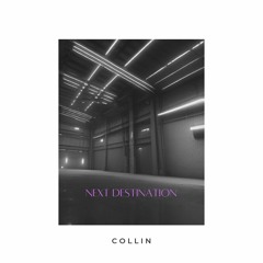 Collin - Next Destination