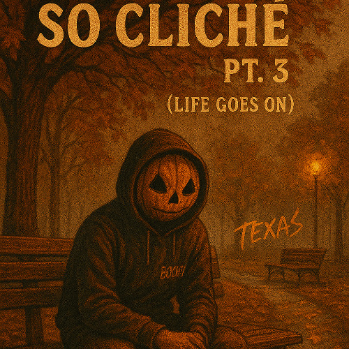 So Cliché Pt. 3 (Life Goes On)