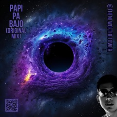 Papi Pa Bajo (Original Mix)