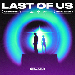 LAST OF US (Ellis Moss Remix)