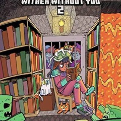 [Download] EPUB 📝 Minecraft: Wither Without You Volume 2 (Graphic Novel) by  Kristen