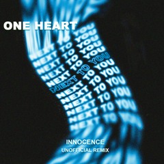 One Heart - Next to you - INNOCENCE - Unofficial remix.mp3