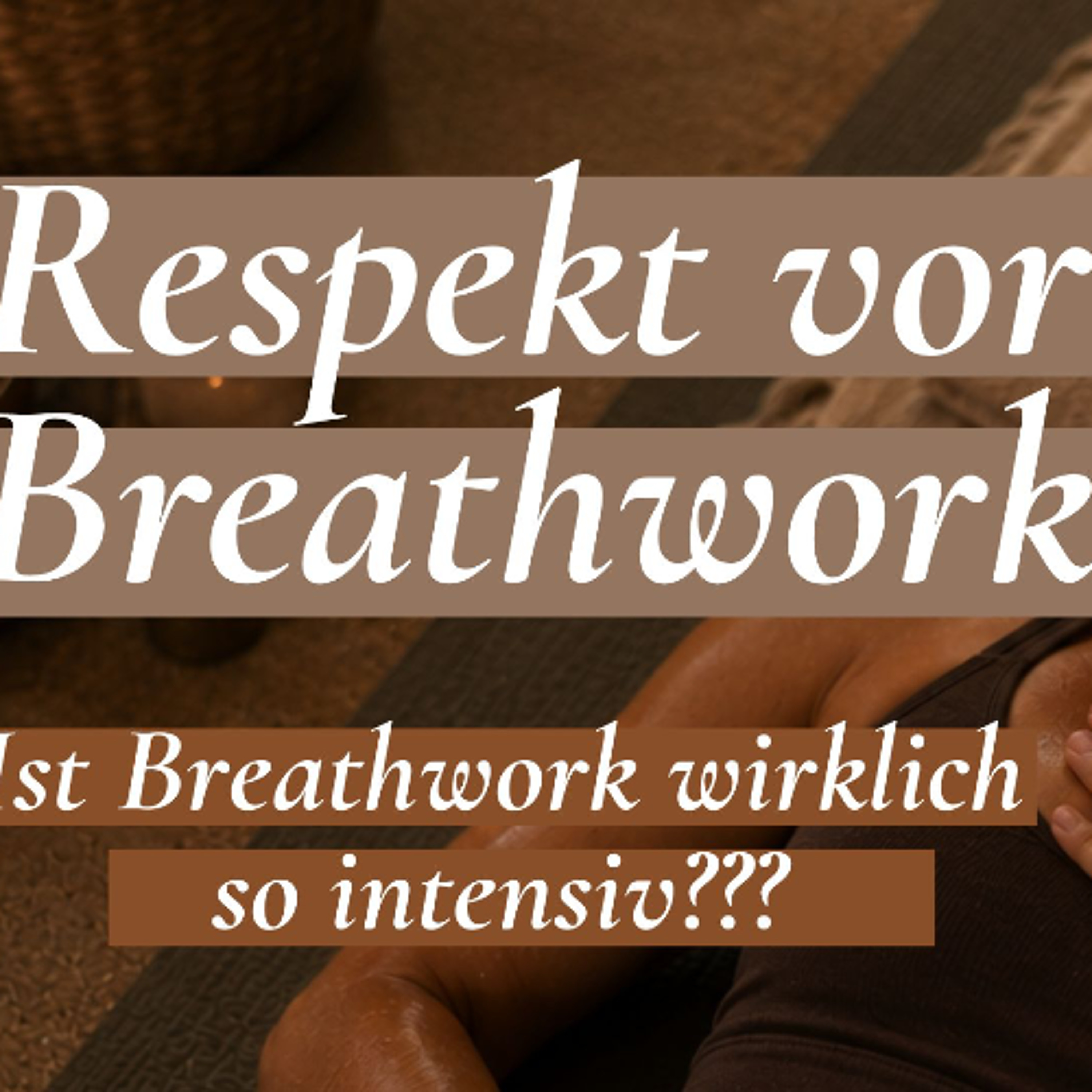 Respekt vor Breathwork? – Meine Erfahrung an Tag 6 der 14 Tage Breathwork-Challenge episode artwork