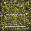 Grooveaholic