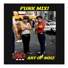 ART OF NOIZ - FUNK MIX!
