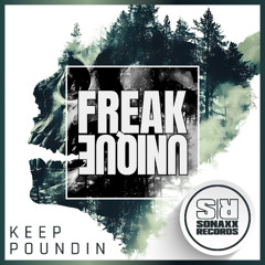 (OUT NOW) Freak Unique - DRUMS KEEP POUNDIN (Original Mix)