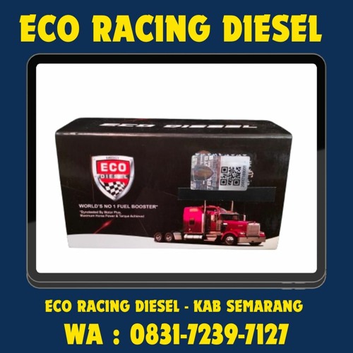 0831-7239-7127 (WA), Eco Racing Diesel Yogies Kab Semarang