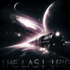 The Last Trip