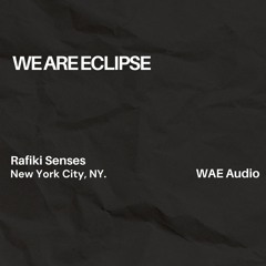WAE Audio 011: Rafiki Senses