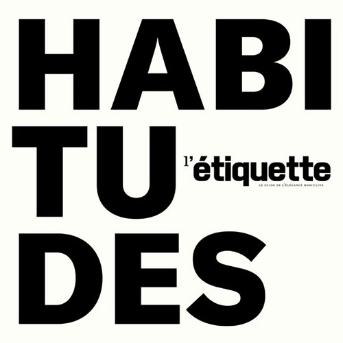 HABITUDES - Le podcast de L'Etiquette