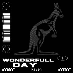 Wonderful Days ( Edit Raven )