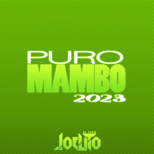 Stream Puro Mambo 2023 by DJ Joelito | Listen online for free on SoundCloud
