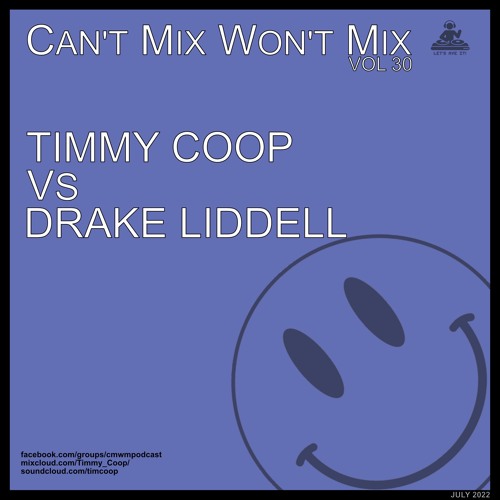 Can't Mix Won't Mix Vol 30 Featuring Drake Liddell