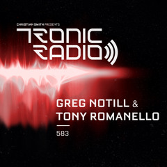 Tronic Podcast 583 with Greg Notill & Tony Romanello