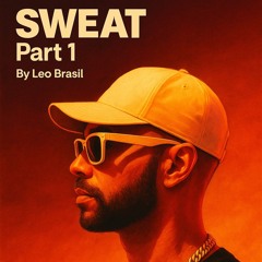 Sweat (Part 1)