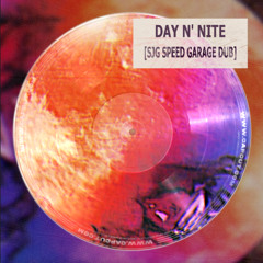 Day N' Nite (SJG SPEED GARAGE DUB) [FREE DOWNLOAD]