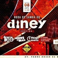 Diney, Tiee, Thiago Soares e Grupo Menos é mais na RODA DE SAMBA DO DINEY no Parada 021