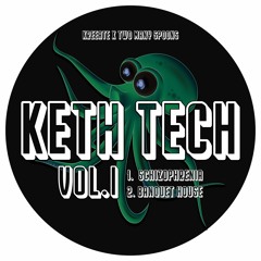 Keth Tech - Schizophrenia