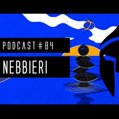 Bassiani invites Nebbieri  / Podcast #84