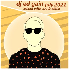 DJ Ed Gain In The Mix July 2021