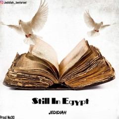 Still In Egypt