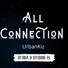«ALL CONNECTION Urbankiz « DJ DDA & DJ ERNE-Pi » .mp3