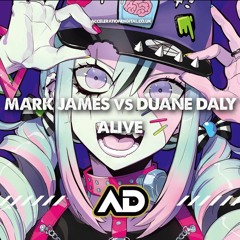 Mark James Vs Duane Daly - Alive. Out now on Acceleration