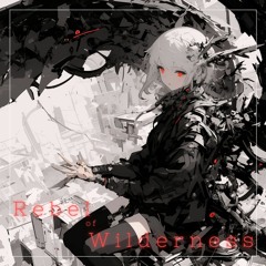 Rebel Of Wilderness