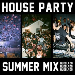 NUEBLADO | House Party | Summer Mix