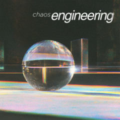 Chaos Engineering