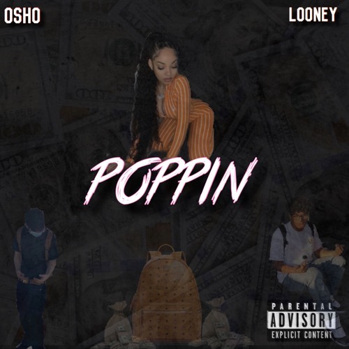 Osho2x - Poppin Ft.YunggLooney (Prod.Robbie)