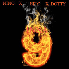 “INNA 9”(2Sev BaBies)EITO X NINO X DOTTY