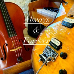 Always & Forever [New Original Track!]