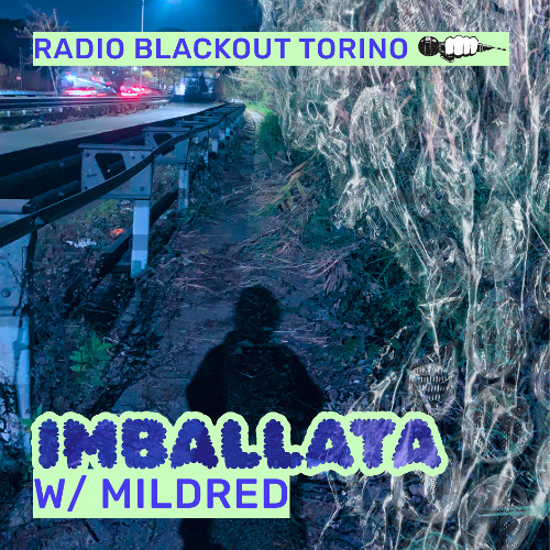 Imballata w/MILDRED on Radio Blackout | ☽ FLINTA TAKEOVER ☆