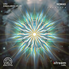 Singularity With Liku Featuring Nomas - EP. 70